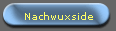 Nachwuxside